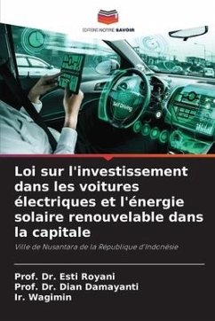 Loi sur l'investissement dans les voitures électriques et l'énergie solaire renouvelable dans la capitale - Royani, Esti;Damayanti, Dian;Wagimin, Ir.