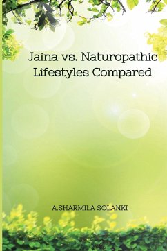 Jaina vs. Naturopathic Lifestyles Compared - Solanki, A. Sharmila