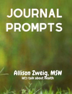 Journaling prompts - Zweig, Msw Allison