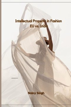 Intellectual Property in Fashion EU vs. India - Singh, Nainy