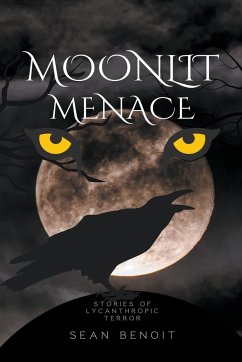 Moonlit Menace - Benoit, Sean