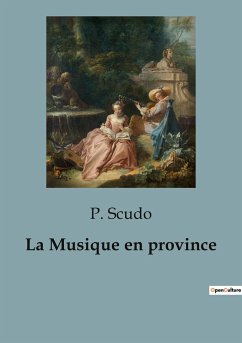 La Musique en province - Scudo, Paul