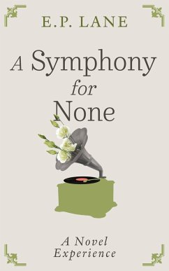 A Symphony for None - Lane, E. P.