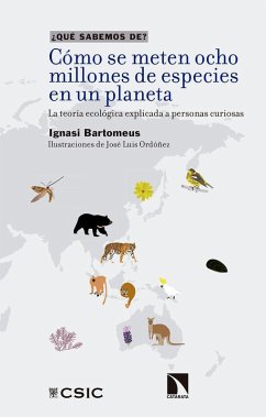 Cover Cómo se meten ocho millones de especies en un planeta : la teoría ecológica explicada a personas curiosas