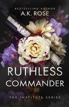 Ruthless Commander - Rose, A. K.; Rose, Atlas