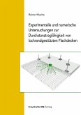 Experimentelle und numerische Untersuchungen zur Durchstanztragfähigkeit von lochrandgestützten Flachdecken.