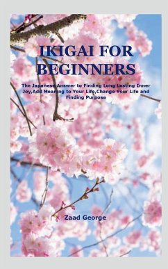 IKIGAI FOR BEGINNERS - George, Zaad