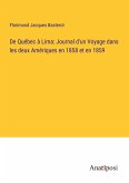 De Québec à Lima: Journal d'un Voyage dans les deux Amériques en 1858 et en 1859