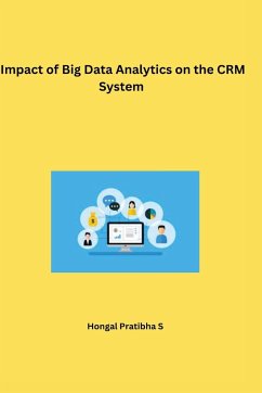 Impact of Big Data Analytics on the CRM System - Pratibha S, Hongal