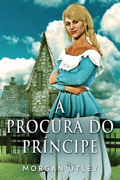 A Procura do Príncipe - Utley, Morgan