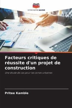 Facteurs critiques de réussite d'un projet de construction - Kamble, Pritee