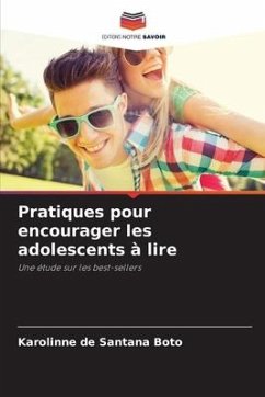 Pratiques pour encourager les adolescents à lire - de Santana Boto, Karolinne