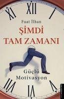 Simdi Tam Zamani - Ilhan, Fuat