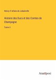 Histoire des Ducs et des Comtes de Champagne