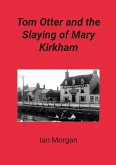 Tom Otter and the Slaying of Mary Kirkham