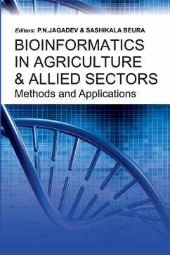Bioinformatics in Agriculture & Allied Sectors Methods and Applications: Methods and Applications - Jagadev, P. N.; Beura, Sashikala
