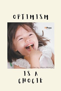 Optimism Is A Choice - Atkinson, Alison