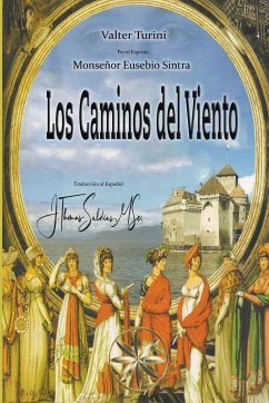 Los Caminos del Viento - Turini, Valter; Sintra, Por El Espíritu Monseñor Eusé; Saldias, J. Thomas MSc.