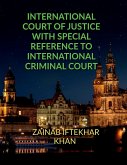 INTERNATIONAL COURT OF JUSTICE WITH SPECIAL REFERENCE TO INTERNATIONAL CRIMINAL COURT