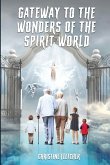 Gateway to the Wonders of the Spirit World