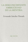 La desconcertante ambigüedad de la mentira