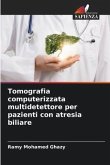 Tomografia computerizzata multidetettore per pazienti con atresia biliare