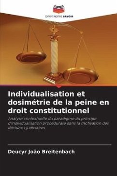 Individualisation et dosimétrie de la peine en droit constitutionnel - Breitenbach, Deucyr João