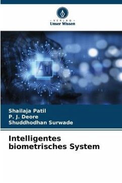 Intelligentes biometrisches System - Patil, Shailaja;Deore, P. J.;Surwade, Shuddhodhan