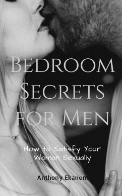 Bedroom Secrets for Men - Ekanem, Anthony