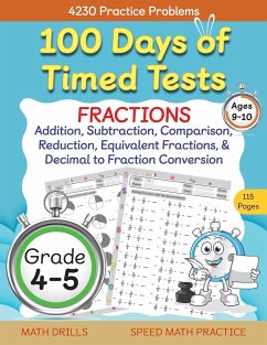 100 Days of Timed Tests, Fractions Practice, Comparing Fractions, Reducing Fractions, Equivalent Fractions, Converting Decimals to Fractions, Adding Fractions, and Subtracting Fractions, Grade 4-5, Math Drills, Daily Practice Workbook - Abczbook Press