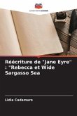 Réécriture de &quote;Jane Eyre&quote; : &quote;Rebecca et Wide Sargasso Sea