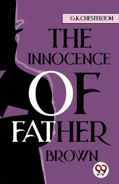The Innocence Of Father Brown - Chesterton, G. K.