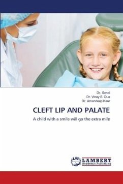 CLEFT LIP AND PALATE - Sonal, Dr.;Dua, Dr. Vinay S.;Kaur, Dr. Amandeep