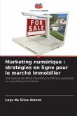 Marketing numérique : stratégies en ligne pour le marché immobilier