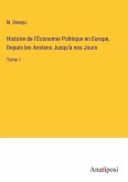 Histoire de l'Économie Politique en Europe, Depuis les Anciens Jusqu'à nos Jours