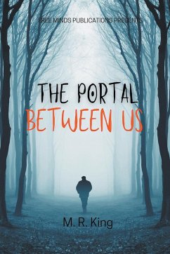 The Portal Between Us - King, M. R.