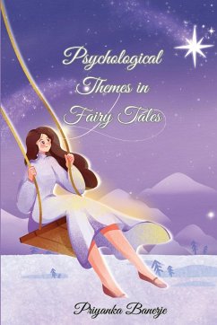 Psychological Themes in Fairy Tales - Banerjee, Priyanka