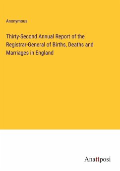 Thirty-Second Annual Report of the Registrar-General of Births, Deaths and Marriages in England - Anonymous