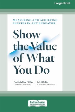 Show the Value of What You Do - Phillips, Patricia Pulliam; Phillips, Jack J.