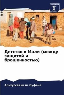 Detstwo w Mali (mezhdu zaschitoj i broshennost'ü) - Ag Oufene, Al'hussejni
