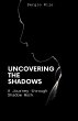 Uncovering the Shadows - Bild 1