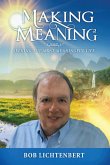 Making Meaning: Seeking the Most Meaningful Life