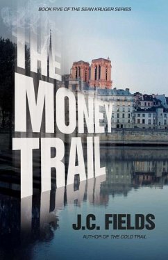 The Money Trail - Fields, J. C.