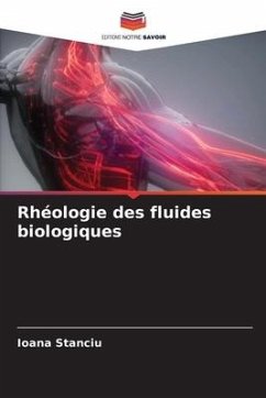 Rhéologie des fluides biologiques - Stanciu, Ioana