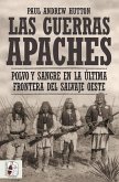 Las guerras apaches : polvo y sangre en la última frontera del salvaje oeste
