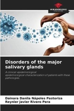 Disorders of the major salivary glands - Nápoles Pastoriza, Dainara Danila;Rivero Pera, Reynier Javier