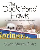 The Duck Pond Hawk