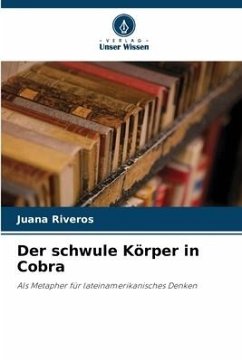 Der schwule Körper in Cobra - Riveros, Juana