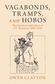 Vagabonds, Tramps, and Hobos - Clayton, Owen (University of Lincoln)