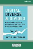Digital, Diverse & Divided